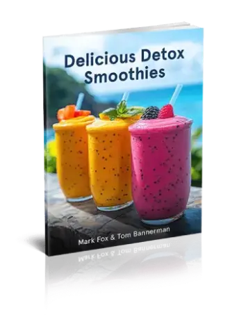 Bonus featuring delicious detox smoothie recipes